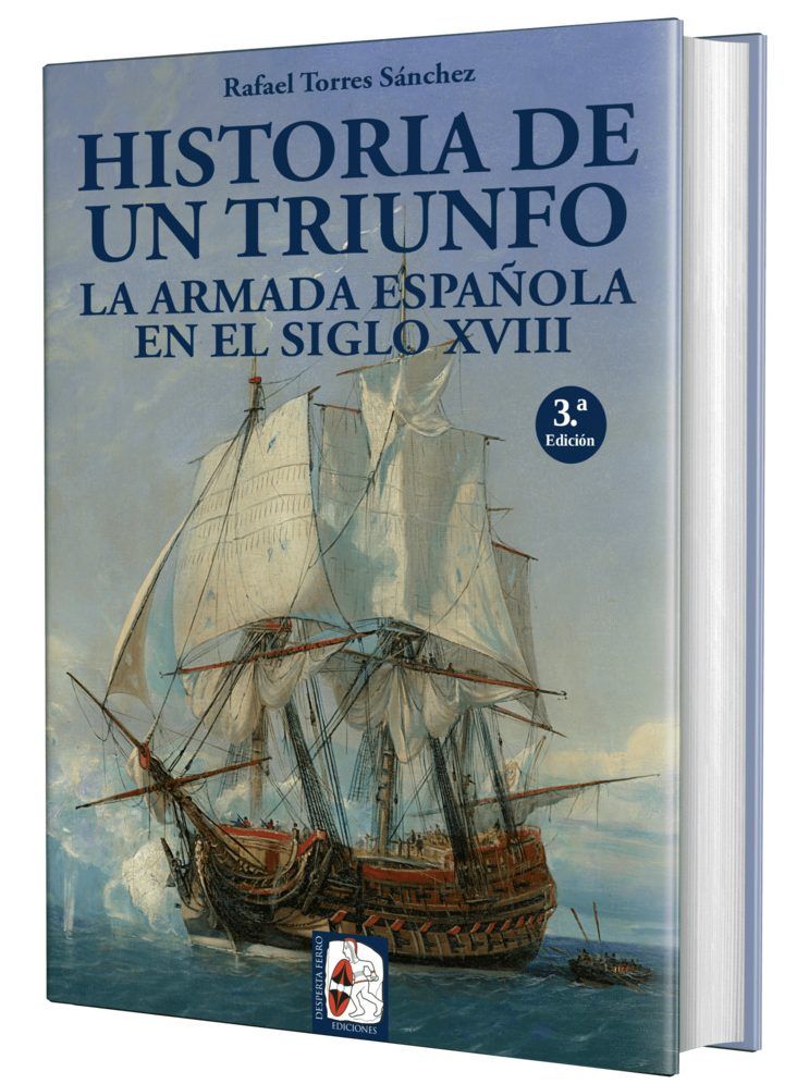 La Armada Espa ola en el siglo XVIII. Historia de un triunfo